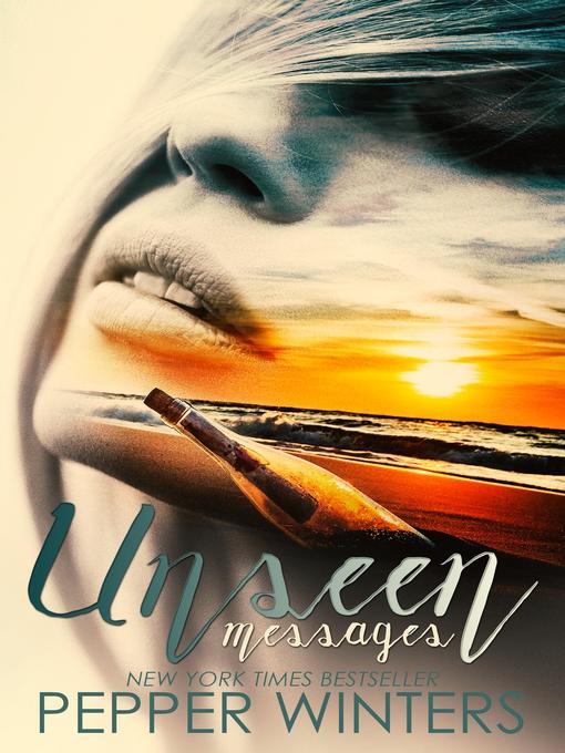 Title details for Unseen Messages by Pepper Winters - Available